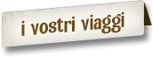 I vostri viaggi